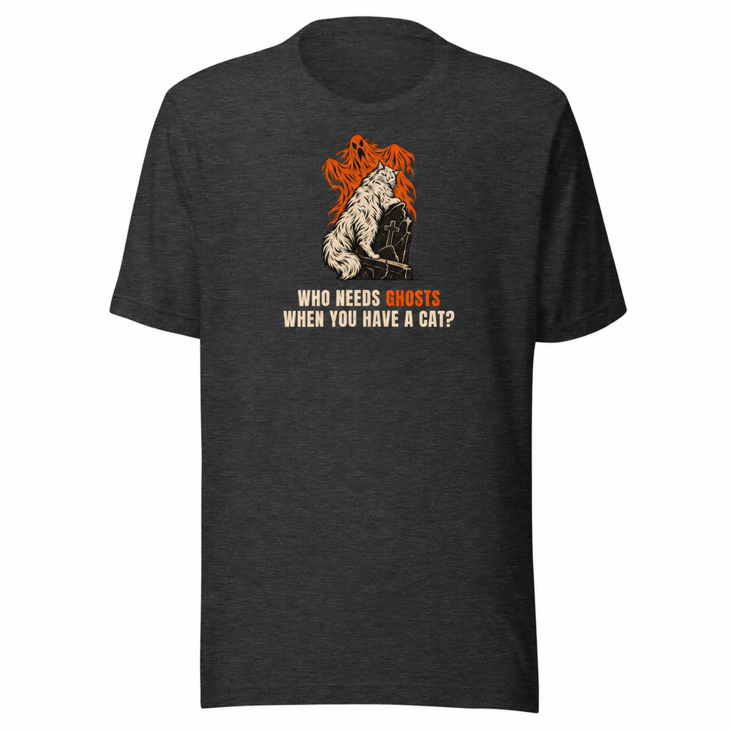 Plain sleeves — Dark grey heather unisex tee with a white long-haired cat on a gravestone and orange ghosts, Who needs ghosts when you have a cat?